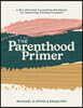 The Parenthood Primer