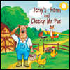 Jerry's Farm and Cheeky Mr Fox