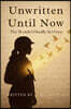 Unwritten Until Now