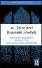 AI, Trust and Business Models