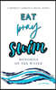 Eat Pray Swim