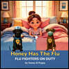 Honey Has the Flu