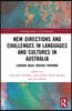 New Directions and Challenges in Languages and Cultures in Australia