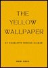 THE YELLOW WALLPAPER