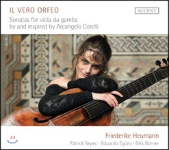 Friederike Heumann 비올라 다 감바로 듣는 코렐리 (Il Vero Orfeo - Sonatas For Viola Da Gamba By And Inspired By Arcangelo Corelli)
