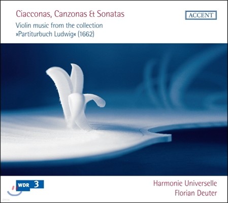 Florian Deuter 차코나, 칸초나, 소나타 - 바이올린 음악 모음 (Ciacconas, Canzonas, Sonatas - Violin music from the collection)