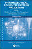 Pharmaceutical Computer Systems Validation