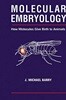 Molecular Embryology : How Molecules Give Birth to Animals
