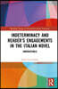 Indeterminacy and the Reader’s Engagement in the Italian Novel