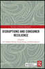 Disruptions and Consumer Resilience