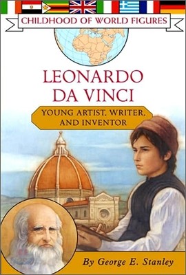 Leonardo Da Vinci: Young Artist, Writer, and Inventor