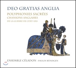 Ensemble Celadon 영국이여 신께 감사하라 - 100년 전쟁 동안의 영국 종교 폴리포니 (Deo Gratias Anglia, Polyphonies Sacrees - Chansons Anglaises de la Guerre de Cent Ans)