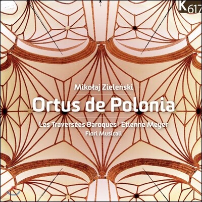 Les Traversees Baroques 지엘렌스키: 종교 합창곡집 - 폴란드의 기원 (Zielenski: Ortus de Polonia)