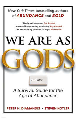 We Are As Gods: A Survival Guide for the Age of Abundance