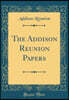 The Addison Reunion Papers (Classic Reprint)
