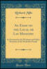 An Essay on the Local or Lay Ministry: As Exercised in the Wesleyan and Other Branches of the Methodist Family (Classic Reprint)