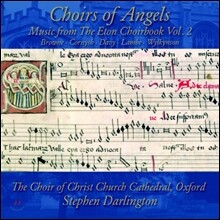 Stephen Darlington 천사들의 합창단 - 이튼 합창곡 2집 (Choirs of Angels - Music from The Eton Choirbook, Vol. 2)