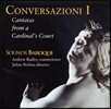 Julian Perkins 콘베르사치오네 1 - 오토보니 추기경을 위한 음악 (Conversazioni I - Cantatas from a Cardinal’S Court)