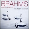 Milana Chernyavska / Milander Quartet 브람스: 피아노 사중주 1번, 3번 (Brahms: Piano Quartets)
