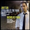 Nicholas Phan 브리튼: 테너 가곡집 (Britten: Still Falls The Rain)