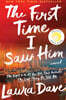 The First Time I Saw Him (a Reese Witherspoon Book Club Pick)