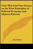 Unto This Last Four Essays on the First Principles of Political Economy and Munera Pulveris