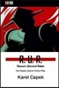 R. U. R.: Rossum's Universal Robots: The Classic Sciene Fiction Play