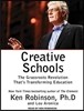 Creative Schools: The Grassroots Revolution That's Transforming Education