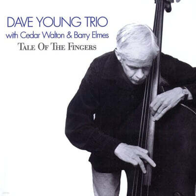 Dave Young Trio / Cedar Walton / Barry Elmes (데이브 영 트리오 / 시더 월튼 / 베리 엘메스) - Tale of the Fingers