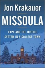 Missoula: Rape and the Justice System in a College Town