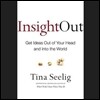 Insight Out Lib/E: Get Ideas Out of Your Head and Into the World