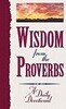 Wisdom from the Proverbs: A Daily Devotional