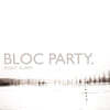 Bloc Party (블록 파티) - Silent Alarm