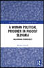 Woman Political Prisoner in Fascist Slovakia