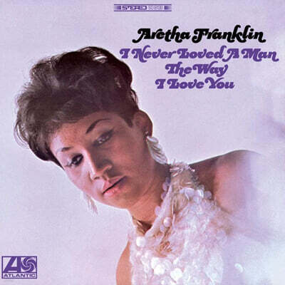 Aretha Franklin (아레사 프랭클린) - I Never Loved A Man The Way I Love You [2LP]