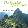 케나 플루트로 연주한 안데스의 음악 (Luis De La Calle - The Sound of Quena Flute ~ From Machu Picchu)