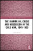 Iranian Oil Crisis and Mossadegh in the Cold War, 1949-1953