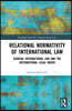Relational Normativity of International Law