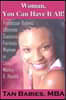 Woman, You Can Have It All!: Professor Babies' Ultimate Success Formula for Women in Love, Money & Health