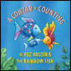 El Pez Arcoiris: A contar / The Rainbow Fish: Counting: (Bilingual Edition)