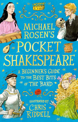Michael Rosen's Pocket Shakespeare: A Beginner's Guide to the Best Bits of the Bard