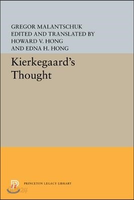 Kierkegaard&#39;s Thought /Cby Gregor Malantaschuk; Edited and Translated by Howard V. Hong and Edna H. Hong