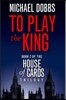 To Play the King