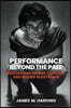 Performance Beyond the Pale: Meditations on Art, Activism, and Bodies in Extremis