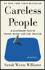 Careless People: A Cautionary Tale of Power, Greed, and Lost Idealism