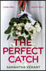 The Perfect Catch