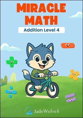 MIRACLE MATH Addition Level 4