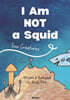 I Am Not A Squid