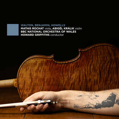 Howard Griffiths 하웰즈: 비가 / 월튼: 비올라 협주곡 / 벤자민: 낭만적 환상곡 (Howells: Elegy for Viola / Walton: Viola Concerto / Benjamin: Romantic Fantasy)