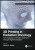 3D Printing in Radiation Oncology